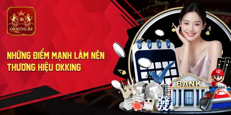 Những Điểm Mạnh Làm Nên Thương Hiệu OKKING
